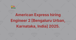 American Express hiring Engineer 2 [Bengaluru Urban, Karnataka, India] 2025
