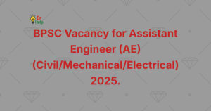BPSC Vacancy for Assistant Engineer (AE) (CivilMechanicalElectrical) 2025