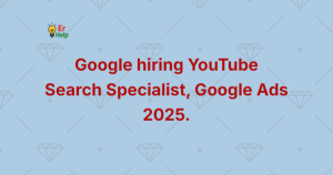 Google hiring YouTube Search Specialist, Google Ads 2025
