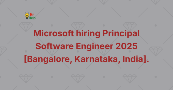Microsoft hiring Principal Software Engineer 2025 [Bangalore, Karnataka, India]