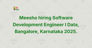 Meesho hiring Software Development Engineer I Data, Bangalore, Karnataka 2025