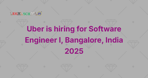 Uber is hiring for Software Engineer I, Bangalore, India 2025